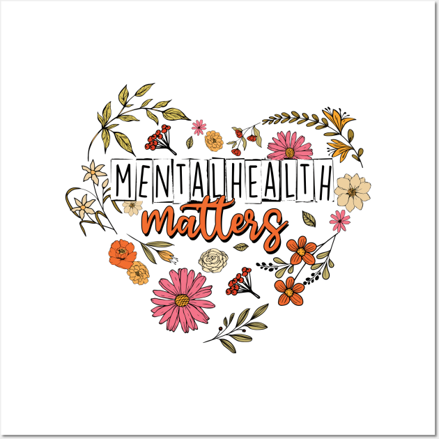 Mental Health Matters flower Wall Art by dloundss48